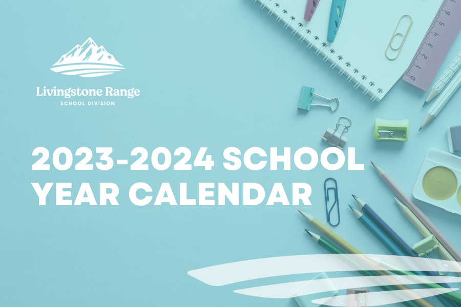 20232024 School Year Calendar Livingstone Range School Division